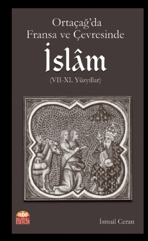 Ortaçağ'da Fransa ve Çevresinde İslam (VII-XI. Yüzyıllar)
