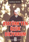 Atatürk’ten Özür Diliyorum