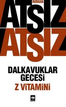 Dalkavuklar Gecesi / Z Vitamini - Hüseyin Nihal Atsız