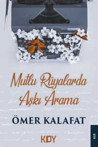 Mutlu Rüyalarda Aşkı Arama 