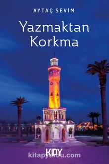 Yazmaktan Korkma - Aytaç Sevim