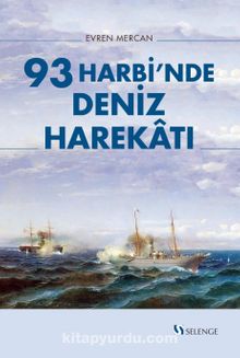 93 Harbi’nde Deniz Harekatı - Evren Mercan