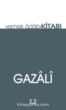Yemek Adabı Kitabı - İmam-ı Gazali