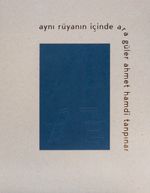 Aynı Rüyanın İçinde & Ara Güler - Ahmet Hamdi Tanpınar