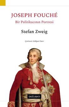 Joseph Fouche & Bir Politikacının Portresi