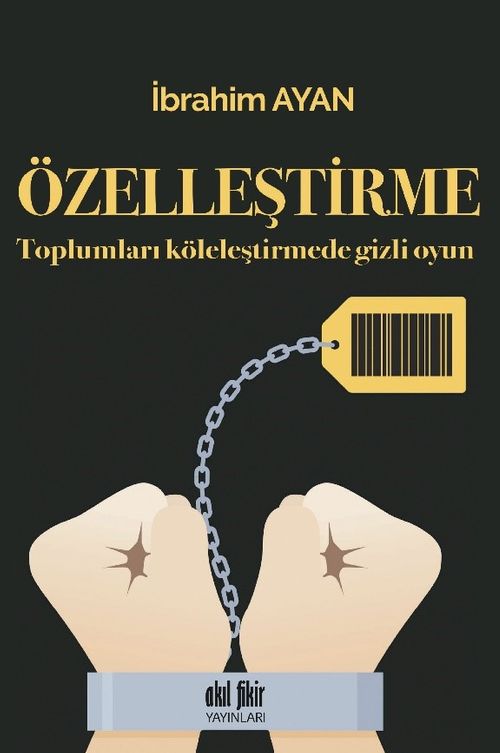 Toplumları Köleleştirmede Gizli Oyun Özelleştirme 