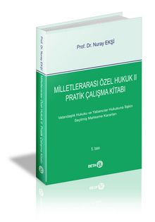 Milletlerarası Özel Hukuk II Pratik Çalışma Kitabı - Doç. Dr. Nuray Ekşi