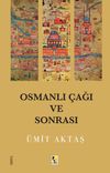 Osmanlı &Ccedil;ağı ve Sonrası