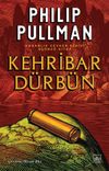 Kehribar D&uuml;rb&uuml;n /Altın Pusula Karanlık Cevher Dizisi / 3.Kitap
