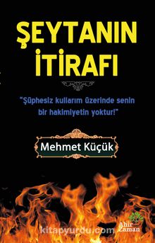 Şeytanın İtirafı - Mehmet Küçük