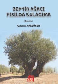 Zeytin Ağacı Fısılda  Kulağıma
