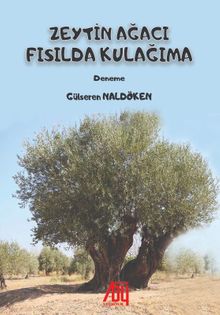 Zeytin Ağacı Fısılda  Kulağıma