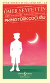 Primo T&uuml;rk &Ccedil;ocuğu Toplu Hikayeleri G&uuml;n&uuml;m&uuml;z T&uuml;rk&ccedil;esiyle İkinci Cilt(1911-1914)