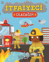 İtfaiyeci Olacağım