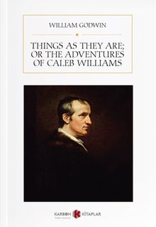 Things As They Are; Or The Adventures of Caleb Williams