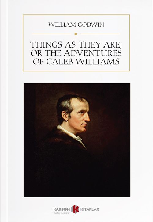 Things As They Are; Or The Adventures of Caleb Williams