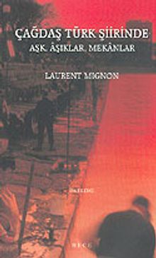 Çağdaş Türk Şiirinde Aşk, Aşıklar, Mekanlar