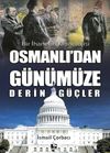 Osmanlı'dan G&uuml;n&uuml;m&uuml;ze Derin G&uuml;&ccedil;ler