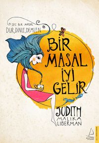 Bir Masal İyi Gelir & Seç Bir Masal, Dur, Dinle, Demlen