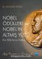 Nobel Ödülleri ve Nobel'in Altmış Yüzü & Fen Bilimlerine Katkısı