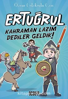 Ertuğrul / Kahraman Lazım Dediler Geldik! - Öznur Çolakoğlu Cam