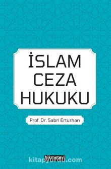 İslam Ceza Hukuku - Prof. Dr. Sabri Erturhan