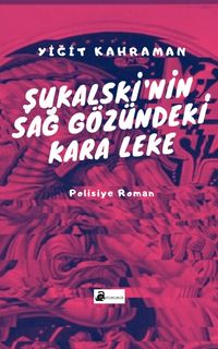 Şukalski'nin Sağ Gözündeki Kara Leke