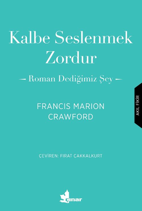 Kalbe Seslenmek Zordur & Roman Dediğimiz Şey