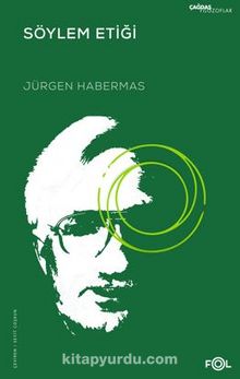 Söylem Etiği - Jürgen Habermas