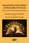 Hayatınıza Y&ouml;n Veren Astrolojik T&uuml;yolar