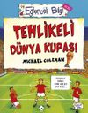 Tehlikeli D&uuml;nya Kupası