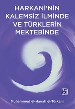 Harkani'nin Kalemsiz İlminde ve Türk Mektebinde