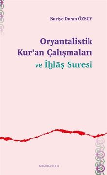 Oryantalistik Kur'an Çalışmaları ve İhlas Suresi