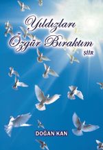 Yıldızları Özgür Bıraktım