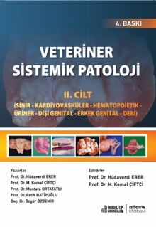 Veteriner Sistemik Patoloji (Cilt 2) & Sinir - Kardiyovasküler- Hematopoietik - Üriner - Dişi Genital - Erkek Genital - Deri - Kolektif