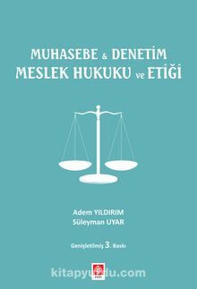 Muhasebe ve Denetim Meslek Hukuku ve Etiği - Adem Yıldırım