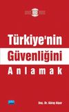 T&uuml;rkiye'nin G&uuml;venliğini Anlamak