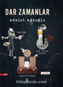 Dar Zamanlar - Adalet Ağaoğlu