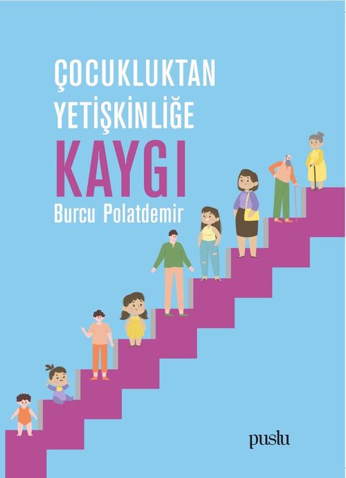 Çocukluktan Yetişkinliğe Kaygı
