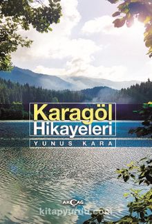 Karagöl Hikayeleri - Yunus Kara