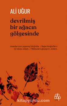 Devrilmiş Bir Ağacın  Gölgesinde - Ali Uğur