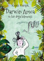 Kafası Karışık Darwin Amca ve Bir Doğa Bilmecesi