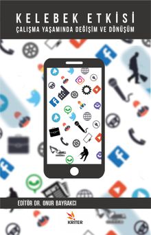 Kelebek Etkisi Çalışma Yaşamında Değişim ve Dönüşüm