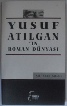 Yusuf Atılganın Roman Dünyası Kod: 12-D-41