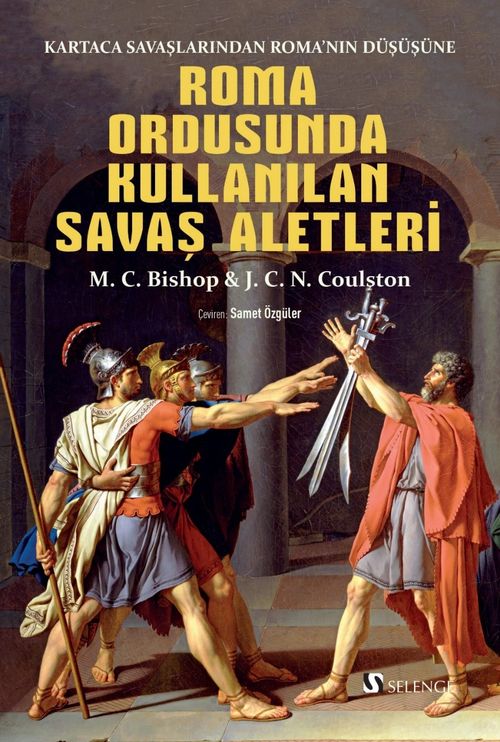 Roma Ordusunda Kullanılan Savaş Aletleri & Kartaca Savaşlarından Roma'nın Düşüşüne