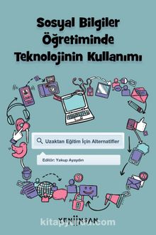 Sosyal Bilgiler Öğretiminde Teknolojinin Kullanımı & Uzaktan Eğitim İçin Alternatifler - Kolektif