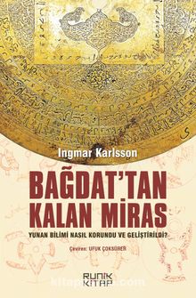 Bağdat’tan Kalan Miras & Yunan Bilimi Nasıl Korundu ve Geliştirildi? - Ingmar Karlsson