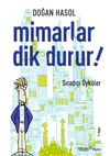 Mimarlar Dik Durur! & Sıradışı &Ouml;yk&uuml;ler