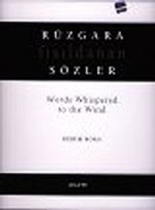 Rüzgara Fısıldanan Sözler - Words Whispered To The Wind