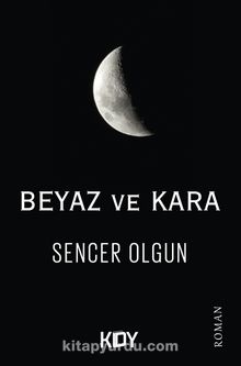 Beyaz ve Kara - Sencer Olgun